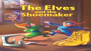 The shoemaker and the Elves  Read aloud stories [upl. by Acker]