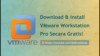 Tutorial Cara Download dan Install VMware Workstation Pro Secara Gratis [upl. by Nyvlem482]