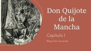 Don Quijote de la Mancha  Parte 1  Capítulo I  Miguel de Cervantes  audiolibro [upl. by Bausch]