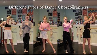 Different Types of Dance Choreographers  Carissa Campbell [upl. by Philander]