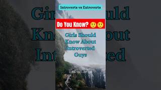 5 Things Girls Should Know About Introverted Guys  Introvert vs Extrovert 😏 shorts relationship [upl. by Leen]