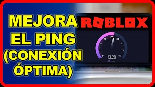 ✅COMO BAJAR EL PING EN ROBLOX OPTIMIZAR ROBLOX [upl. by Idzik729]