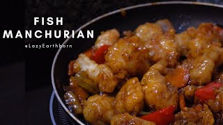 2 FISH MANCHURIAN  MAIN SIDE DISH  FISH FILLET  MANCHURIAN  Lazyearthborn [upl. by Dnaltroc]