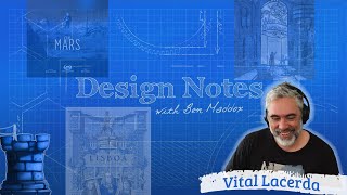 Design Notes with Ben Maddox  Vital Lacerda [upl. by Auberbach]