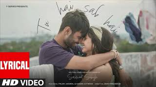 Tu Hai Sab Hai Lyrical Video Savneet Singh New Hindi Song T Series Bollywood Dj [upl. by Lorolla]