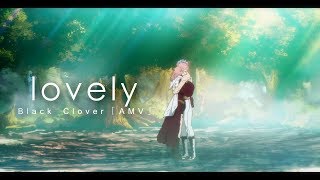 Black Clover「AMV」lovelyFana amp Mars [upl. by Varien]