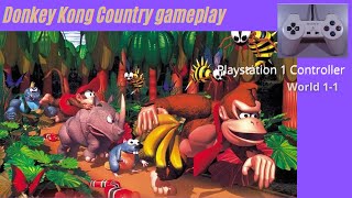 Donkey Kong Country Super NES PS1 Controller World 11 [upl. by Wennerholn]