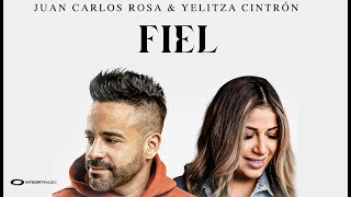 Juan Carlos Rosa  Fiel ft Yelitza Cintrón [upl. by Ettolrahs]