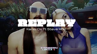 Replay  Kenia Os ft Steve Aoki Lyrics  Letra [upl. by Lewse]