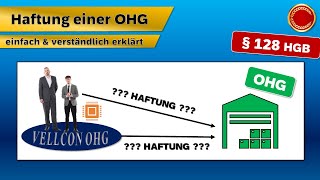 § 128 HGB  Haftung einer OHG  👨🏼‍🎓 EINFACH ERKLÄRT 👩🏼‍🎓 [upl. by Asennav]