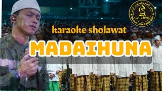 sholawat MADAIHUNA Karaoke versi hadroh tanpa vocal [upl. by Nosiram]