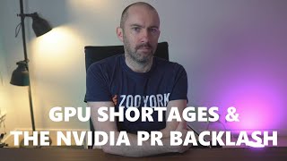 Graphics Card Shortages amp The Hardware Unboxed NVIDIA PR Backlash [upl. by Petunia]