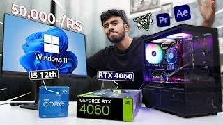 50000RS BEST PC Build ⚡ With RTX 4060 GPU Best For Gaming amp Editing At Max Settings 🤩 [upl. by Diandra]