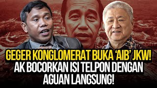 GEGER KONGLOMERAT BUKA AIB JKW AK BOCORKAN ISI TELPON DENGAN AGUAN LANGSUNG [upl. by Lledra699]