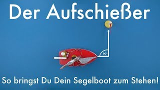 Der Aufschiesser  Segelkurs 10 [upl. by Longfellow]