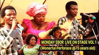 MONDAY EBOR LIVE ON STAGE VOL 1 Wonerful Perforace 75 years old [upl. by Allenad]