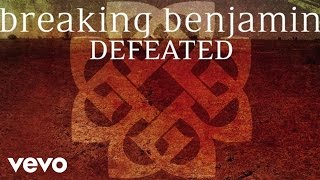 Breaking Benjamin  Defeated Audio Only [upl. by Elaweda862]