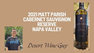 The Desert WIne Guy  2021 Matt Parish Cabernet Sauvignon  Reserve [upl. by Viridis251]