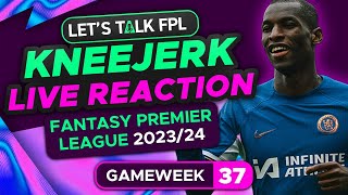 FPL KNEEJERK DOUBLE GAMEWEEK 37  LIVE REACTION QampA  Fantasy Premier League Tips 202324 [upl. by Haisa]