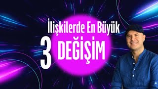 İLİŞKİLERDE EN BÜYÜK ÜÇ DEĞİŞİMİ İLİŞKİ KOÇU ADİL YILDIRIM AÇIKLIYOR [upl. by Ellirehs]