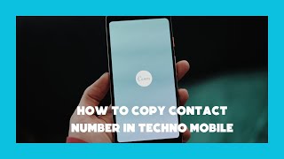 Techno Mobile Par Contact Number Copy Karne Ka Asan Tareeqa [upl. by Houser]