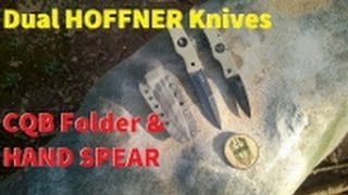 Hoffner CQB Folder amp Hand Spear REVIEWS [upl. by Nyrroc]