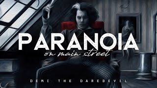 Paranoia On Main Street  Demi the Daredevil LYRICS [upl. by Strauss]