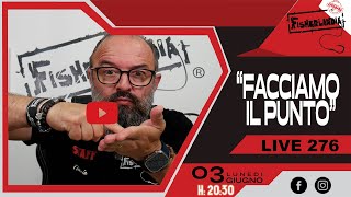 FACCIAMO IL PUNTO  PREPARIAMOCI ALLA PESCA  LIVE 276 BY FISHERLANDIA [upl. by Llennoj]