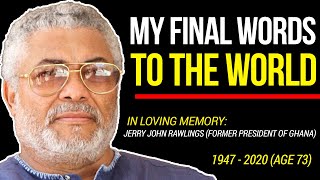 HIS MESSAGE THAT LEFT THE WORLD IN TEARS  TRIBUTE TO JERRY JOHN RAWLINGS 1947 2020 [upl. by Binni389]