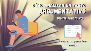 Cómo analizar un texto argumentativo  Consejos para leer mejor [upl. by Navis]