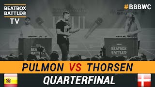 Pulmon vs Thorsen  Loop Station Quarterfinal  5th Beatbox Battle World Championship [upl. by Lois896]