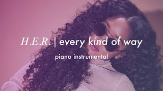 HER  Every Kind of Way  PIano Instrumental Karaoke amp Lyrics [upl. by Atnuahc349]