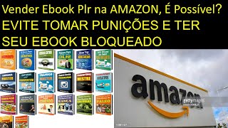 Vender Ebook Plr na Amazon É Possível [upl. by Datnow]