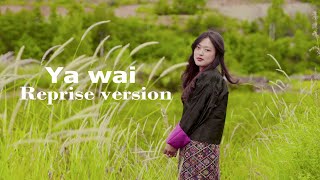 Ya wai Reprise by Ugyen Chenzom  VMUSIC  Bhutanese iconic song [upl. by Dianthe]