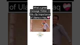 What a great message Hidden in this clip Importance of Ulama e Haq ❤️‍🩹 [upl. by Doowrehs185]