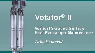 Vertical Votator® II Scraped Surface Heat Exchanger Tube Removal  WCB [upl. by Targett]