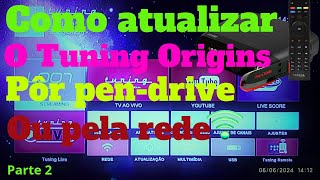 COMO ATUALIZAR SEU RECEPTOR PÔR PENDRIVE OU PELA REDE SIMPLES E FÁCIL EX TUNING ORIGINS [upl. by Bryner302]