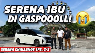 SERENA CHALLENGE EPS 23  Melatih Kesabaran Kami [upl. by Nappy]