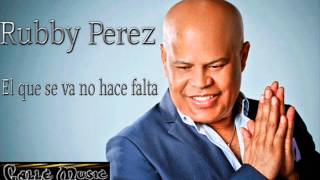 Rubby Perez El que se va no hace falta [upl. by Bottali233]