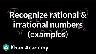 Recognizing rational and irrational numbers examples  Algebra I  Khan Academy [upl. by Willow]