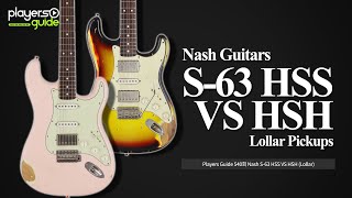 Players Guide 540회 Nash S63 HSS VS HSH Lollar [upl. by Dranyer371]