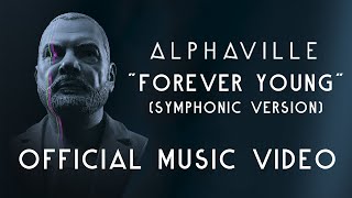 Alphaville  Forever Young Symphonic Version 2022 Official Music Video  Eternally Yours [upl. by Olympe]