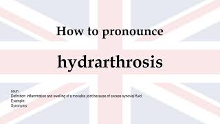 How to pronounce hydrarthrosis  meaning [upl. by Feliks]