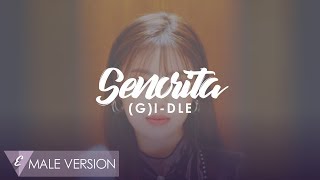 MALE VERSION  GIDLE  Senorita [upl. by Nreval]