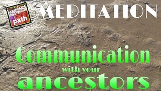 MEDITATION Communication with your ancestors [upl. by Linzer570]