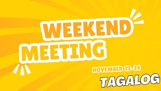 JW TAGALOG WEEKEND MEETING 2024  NOVEMBER 2324 [upl. by Hansiain]