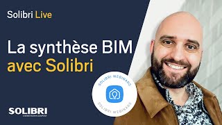 Solibri Live FR  La Synthèse BIM avec Solibri [upl. by Anjanette]