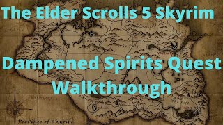 The Elder Scrolls 5 Skyrim Dampened Spirits Quest Walkthrough [upl. by Nilla]