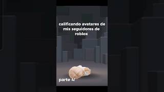 parte4 ✨️soyagos123 roblox videosderoblox calificandoavatares humor hermosos parte4 [upl. by Ydnahs]