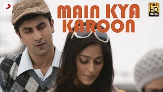 Main Kya Karoon  Official Full Song Audio  Barfi  Pritam Hit Song [upl. by Naji]